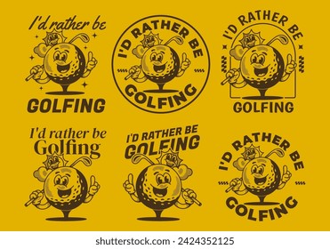 I'd rather be golfing. Vintage mascot character illustration of a golf ball holding a golf stick