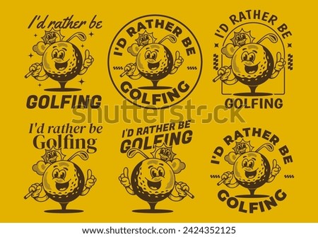 I'd rather be golfing. Vintage mascot character illustration of a golf ball holding a golf stick