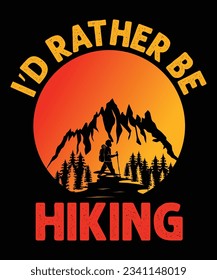 Id rather be hiking print template hiking t-hirt design