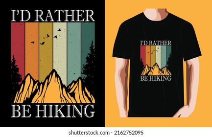 I'd rather be hiking | Summer T-shirt Design