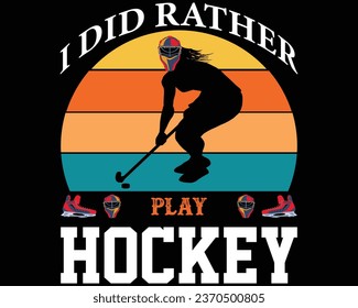  I'D Rather be Hockey T-Shirt.