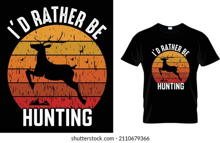 PREFERIRÍA ESTAR... DISEÑO DE CAMISETAS EN CAMISETA DE CAZA