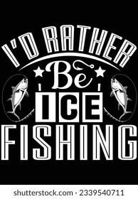 I'd rather be ice vector art design, eps file. design file for t-shirt. SVG, EPS cuttable design file