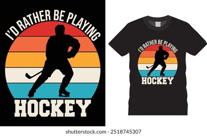 Ich würde lieber Eishockey Eishockey Retro Vintage T-Shirt Design Vektor Vorlage spielen. Hockey-Spieler-Liebhaber T-Shirt-Design, Eishockey, T-Shirt-Design-Vektor, Trendy, Bekleidung, Retro, Spiel, Video