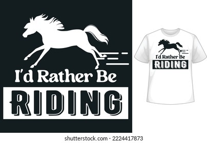 I'd Rather be riding t-shirt design