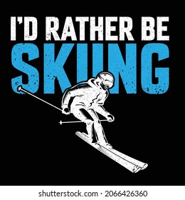 I'd rather be Skiing - vector