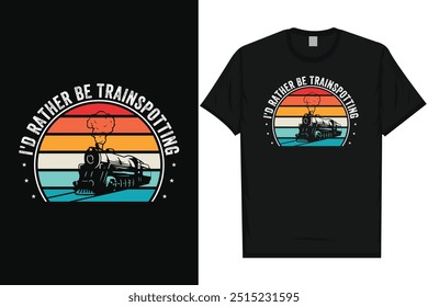 Prefiero ser trainspotting viaje en tren viaje en tren tren trenes de ferrocarril tipografía vintage, diseño gráfico de camiseta