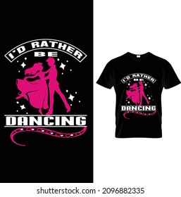 I'D RATHER DANCING GRAPHIC TEES .Vintage Music T-Shirt,These Are Difficult Times T-shirt, Music Humor Shirt, Musician Gift Tee, Funny Musician Shirt, Music Lover Shirt, Funny Composer Shirt