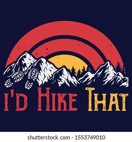 I'd rather that,Hiking Saying & quotes:100% vector best for t shirt, pillow,mug, sticker and other Printing media.