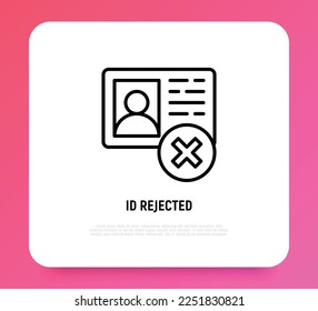 Id. rechazó el icono de la línea delgada. Tarjeta de identificación con marca cruzada. Ilustración vectorial moderna.