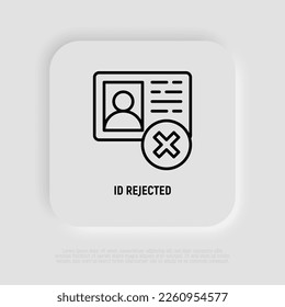 Id rejected thin line icon. Id card with cross mark. Modern vector illustration.