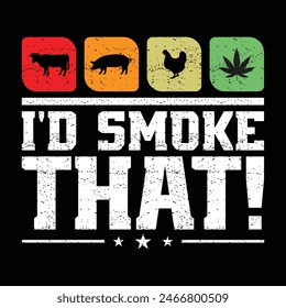 I'D Smoke That Design Vector Illustration Clipart Eps