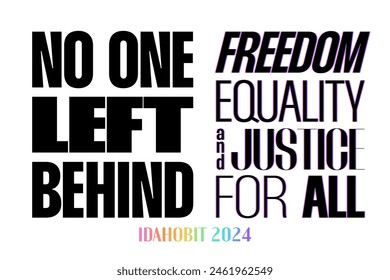 IDAHOBIT 2024 theme. Freedom, equality and justice for all. Typography vector poster supporting diversity of gender and orientation. No one left behind text