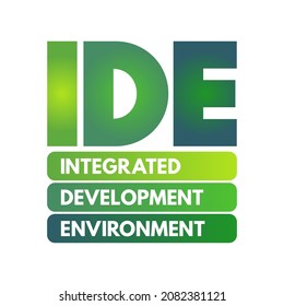 IDE - Integrated Development Environment - software application that provides comprehensive facilities to computer programmers for software development, acronym concept for presentations and reports