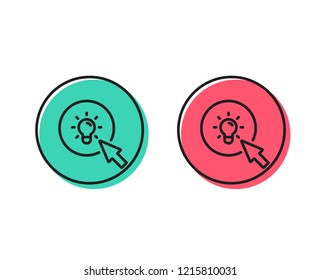 Idea lamp line icon. Mouse cursor sign. Light bulb symbol. Positive and negative circle buttons concept. Good or bad symbols. Energy Vector
