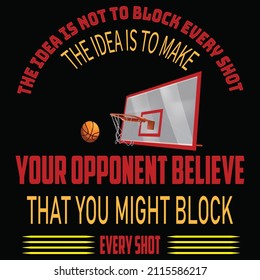 The idea is not to block every shot vector t shirt design