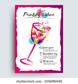 Idea for painting and wine event promotion. Illustration of wine glass and colorful spots. Hand drawn icons of glasses, brushes, palette and painting easel. Vector watercolor paint and stains.