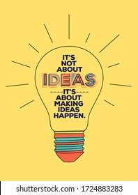 Idea quote in modern typography. Making ideas happen quote with bulb.