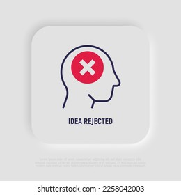 Idea rejected: man with cross mark in head. Thin line icon. Negative thinking. Disappointment. Modern vector illustration.