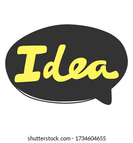 Idea. Sticker for social media content. Vector hand drawn illustration with cartoon lettering. Bubble pop art comic style poster, t shirt print, post card, video blog cover