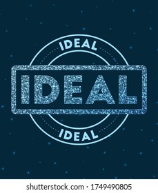 Ideal. Glowing round badge. Network style geometric ideal stamp in space. Vector illustration.