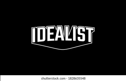 Idealist on black background. Idealist text vintage. Good for template background, t-shirt, banner, poster, etc. 