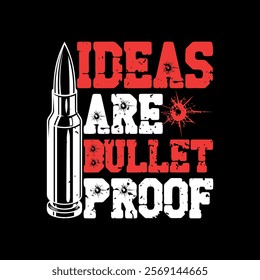 Ideas Are Bullet Proof T-shirt Design, Motivational Typography T shirt Design.