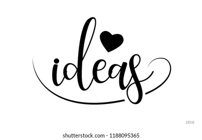 ideas word text with black and white love heart suitable for card, brochure or typography logo design