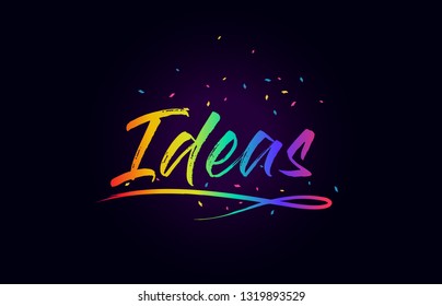 Ideas Word Text with Handwritten Rainbow Vibrant Colors and Confetti Vector Illustration.