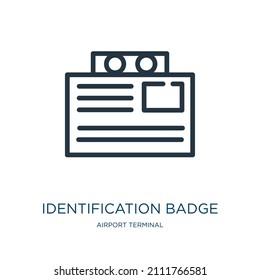 icono de la línea delgada de la insignia de identificación. identificación, etiqueta iconos lineales del concepto de terminal de aeropuerto signo de contorno aislado. Elemento de símbolo de ilustración vectorial para diseño web y aplicaciones.