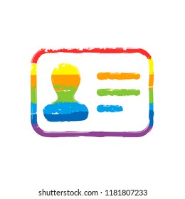 Identification card icon. ID profile. Drawing sign with LGBT style, seven colors of rainbow (red, orange, yellow, green, blue, indigo, violet