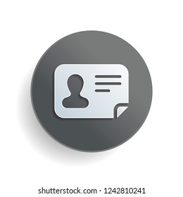 Identification card icon. ID profile. White paper symbol on gray round button or badge with shadow