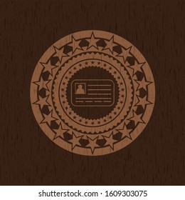identification card icon inside wooden emblem. Vintage.