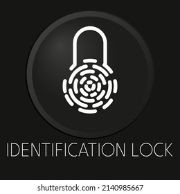 Bloqueo de identificación icono de línea vectorial mínimo en el botón 3D aislado en el fondo negro. Vector Premium.