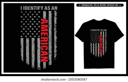 I Identify As An American T-shirt  Vector Design, USA Patriotic T-shirt Gifts For Dad American Flag Shirt