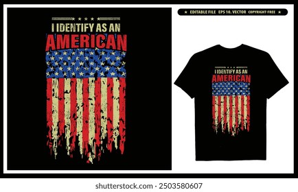 I Identify As An American T-shirt  Vector Design, USA Patriotic T-shirt Gifts For Dad American Flag Shirt