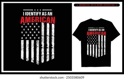 I Identify As An American T-shirt  Vector Design, USA Patriotic T-shirt Gifts For Dad American Flag Shirt