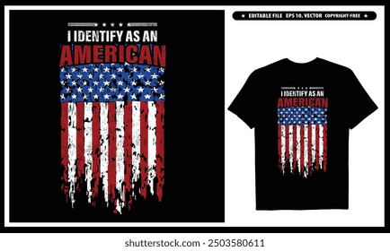 I Identify As An American T-shirt  Vector Design, USA Patriotic T-shirt Gifts For Dad American Flag Shirt