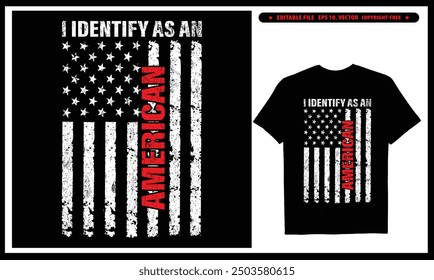 I Identify As An American T-shirt  Vector Design, USA Patriotic T-shirt Gifts For Dad American Flag Shirt