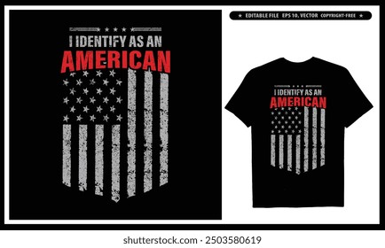 I Identify As An American T-shirt  Vector Design, USA Patriotic T-shirt Gifts For Dad American Flag Shirt