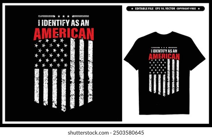 I Identify As An American T-shirt  Vector Design, USA Patriotic T-shirt Gifts For Dad American Flag Shirt