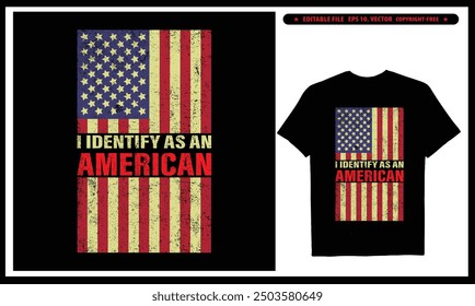 I Identify As An American T-shirt  Vector Design, USA Patriotic T-shirt Gifts For Dad American Flag Shirt