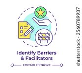 Identify barriers and facilitators multi color concept icon. Obstacles influencing on audience behavior. Round shape line illustration. Abstract idea. Graphic design. Easy to use in presentation