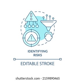 Identifying Risks Turquoise Concept Icon. Risk Management Process Abstract Idea Thin Line Illustration. Recognize Hazards. Isolated Outline Drawing. Editable Stroke. Arial, Myriad Pro-Bold Fonts Used