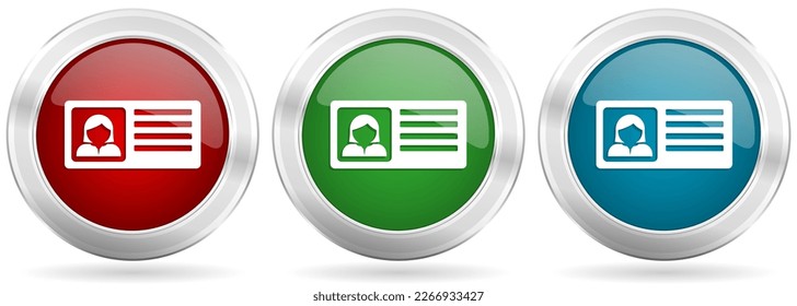 Identity card vector icon set. Red, blue and green silver metallic web buttons with chrome border