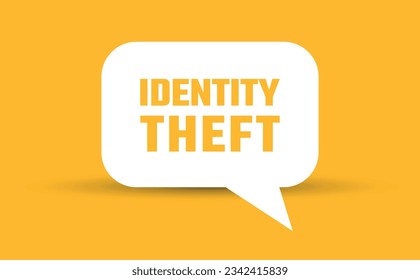 identity theft speech bubble vector illustration. Communication speech bubble with identity theft text