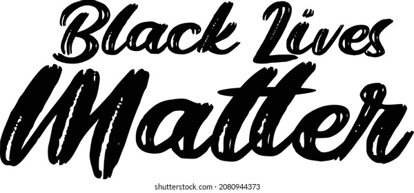 idiom in Bold Brush Text Black Lives Matter
