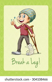 Idiom break a leg illustration