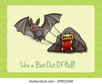 Idiom like a bat out of hell