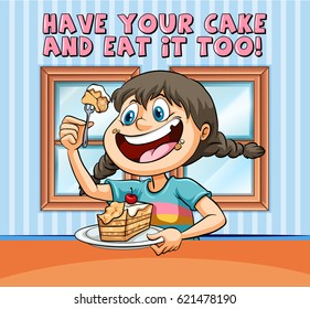 Idiom poster for have your cake and eat it too illustration